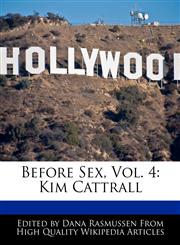 Before Sex, Vol. 4 Kim Cattrall,1170062822,9781170062821