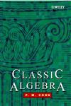 Classic Algebra,047187731X,9780471877318