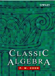 Classic Algebra,047187731X,9780471877318