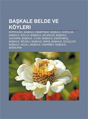 Başkale belde ve köyleri Köprüağzı, Başkale, Eşmepınar, Başkale, Güroluk, Başkale, Kızılca, Başkale, Gelenler, Başkale, Çaldıran, Başkale,1232921262,9781232921264