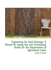 Engineering for Land Drainage A Manual for Laying Out and Constructing Drains for the Improvement o,1103432850,9781103432851