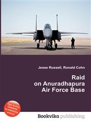 Raid on Anuradhapura Air Force Base,5512077007,9785512077009