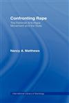 Confronting Rape The Feminist Anti-Rape Movement and the State,0415064910,9780415064910