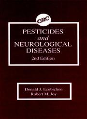 Pesticides and Neurological Diseases 2nd Edition,0849343615,9780849343612