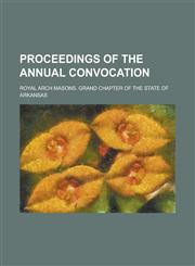 Proceedings of the Annual Convocation,1234206587,9781234206581