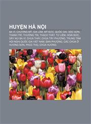 Huyện Hà Nội Ba Vì, Chương Mỹ, Gia Lâm, Mỹ Đức, Quốc Oai, Sóc Sơn, Thanh Trì, Thường Tín, Thạch Thất, Từ Liêm, Hoài Đức, Dãy núi Ba Vì,1233870629,9781233870622