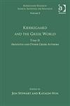 Tome II Kierkegaard and the Greek World - Aristotle and Other Greek Authors,0754669823,9780754669821