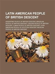 Latin American people of British descent Argentine people of British descent, Brazilian people of British descent,1233087118,9781233087112