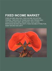 Fixed income market Fixed income analysis, Fixed income securities, Federal takeover of Fannie Mae and Freddie Mac,1156771676,9781156771679