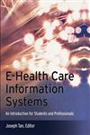 E-Health Care Information Systems An Introduction for Students and Professionals,1118425774,9781118425770