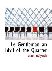 Le Gentleman an Idyll of the Quarter,1110851480,9781110851485