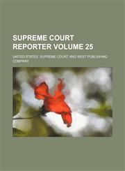 Supreme Court reporter Volume 25,1236224094,9781236224095