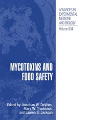 Mycotoxins and Food Safety,0306467801,9780306467806