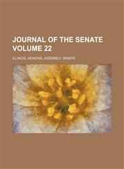 Journal of the Senate Volume 22,1154268640,9781154268645