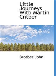 Little Journeys Witb Martin Cntber,1140027468,9781140027461