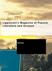 Lippincott's Magazine of Popular Literature and Science,1426481497,9781426481499