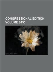 Congressional Edition Volume 6455,1234273179,9781234273170