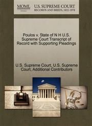 Poulos v. State of N H U.S. Supreme Court Transcript of Record with Supporting Pleadings,1270357859,9781270357858