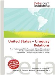 United States - Uruguay Relations,6135198203,9786135198201