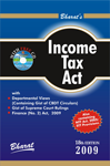 Bharat's Income Tax Act With Departmental Views (Containing Gist of CBDT Circulars); Gist of Supreme Court Rulings; Finance (No. 2) Act, 2009 [Also Containing NTT Act, 2005; STT Provisions] 18th Edition,8177335499,9788177335491