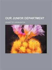 Our Junior Department,1151361178,9781151361172