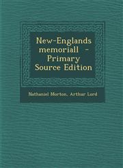 New-Englands Memoriall - Primary Source Edition,1294336312,9781294336310