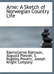 Arne A Sketch of Norwegian Country Life,1140530704,9781140530701
