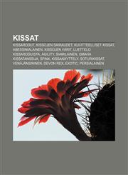 Kissat Kissarodut, Kissojen sairaudet, Kuvitteelliset kissat, Abessinialainen, Kissojen värit, Luettelo kissaroduista, Agility, Siamilainen,1231908750,9781231908754