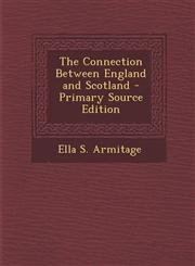 Connection Between England and Scotland,1289740909,9781289740900