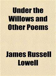 Under the Willows and Other Poems,1152091263,9781152091269