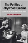 The Politics Of Hollywood Cinema Popular Film And Contemporary Political Theory,0230244580,9780230244580
