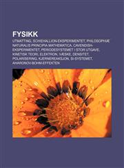 Fysikk Utmatting, Schiehallion-Eksperimentet, Philosophiae Naturalis Principia Mathematica, Cavendish-Eksperimentet,1233366653,9781233366651