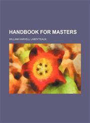 Handbook for Masters,115131661X,9781151316615