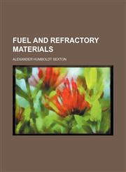 Fuel and refractory materials,1152253557,9781152253551