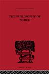 The Philosophy of Peirce Selected Writings,041522537X,9780415225373