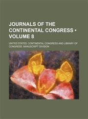 Journals of the Continental Congress (Volume 8),1154377628,9781154377620