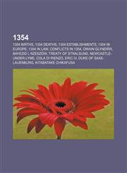 1354 1354 births, 1354 deaths, 1354 establishments, 1354 in Europe, 1354 in law, Conflicts in 1354, Owain Glyndŵr, Bayezid I, Rzeszów,1155989090,9781155989099
