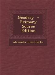 Geodesy - Primary Source Edition,1295413698,9781295413690