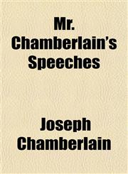 Mr. Chamberlain's Speeches,1151837628,9781151837622