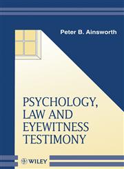 Psychology, Law and Eyewitness Testimony,0471982385,9780471982388