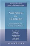 Neural Networks and Sea Time Series Reconstruction and Extreme-Event Analysis,0817643478,9780817643478