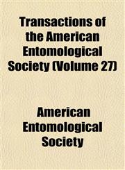 Transactions of the American Entomological Society (Volume 27),1154378756,9781154378757