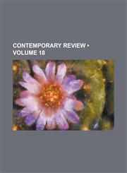 Contemporary Review (Volume 18),1154039021,9781154039023