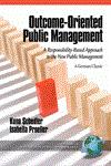 Outcome-Oriented Public Management A Responsibility-Based Approach to the New Public Management,1617351806,9781617351808