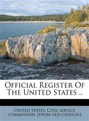 Official register of the United States ..,1172545340,9781172545346