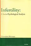 Infertility A Socio-Psychological Analysis,8183874754,9788183874755