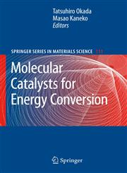 Molecular Catalysts for Energy Conversion,3540707301,9783540707301