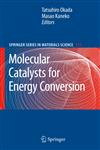 Molecular Catalysts for Energy Conversion,3540707301,9783540707301