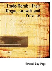 Trade-Morals Their Origin, Growth and Province,1103770632,9781103770632