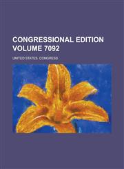 Congressional Edition Volume 7092,1234174154,9781234174156